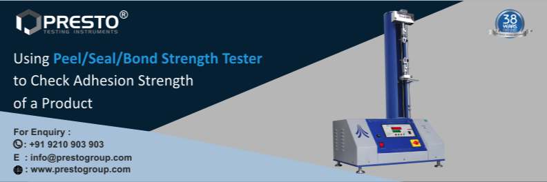 Using Peel/Seal/Bond Strength Tester to check adhesion strength of a product